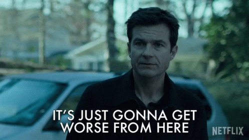 Its Just Gonna Get Worse From Here Jason Bateman GIF