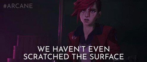 We Havent Even Scratched The Surface Vi GIF