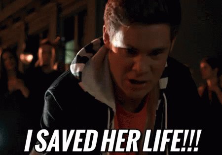 I Saved Her Life GIF