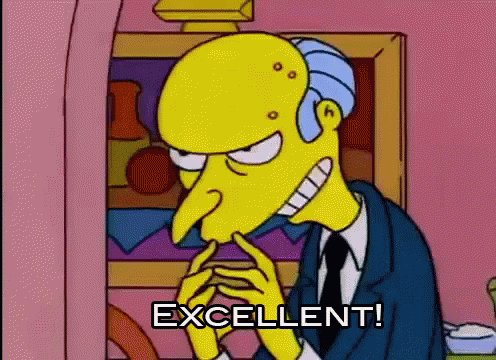 Mr. Burns Excellent Excellent Excellent GIF