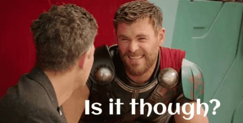 Thor Is It Though Thor Really GIF