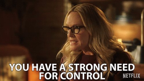 You Have A Strong Need For Control Rachael Harris GIF