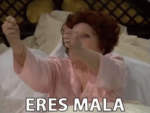 Eres Mala Malvada GIF