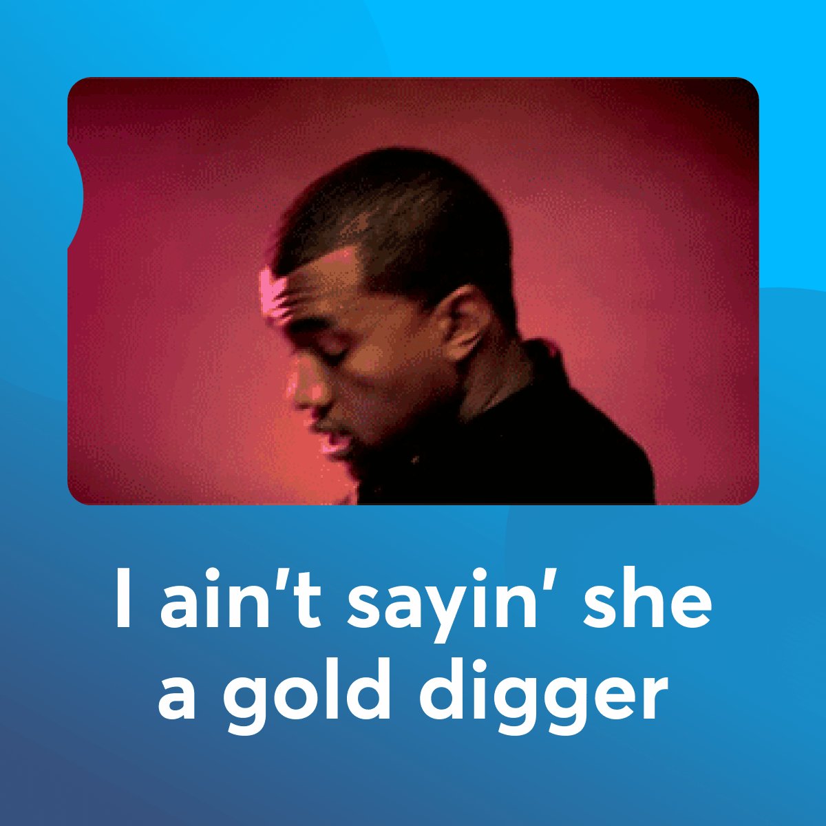 I Ain’t Sayin' She’s a Gold Digger