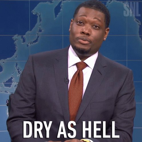 Dry As Hell Michael Che GIF