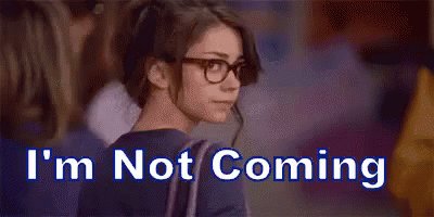 Not Coming GIF