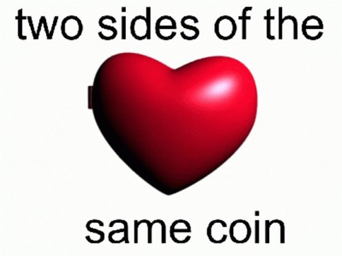 Two sides of the same coin. 2. Quotes about money. Two sides of the same coin. Two sides of the same coin.