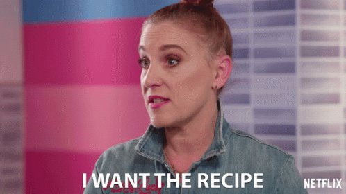 I Want The Recipe Give Me The Recipe GIF