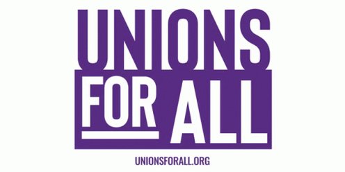 Unions For All Union Strong...