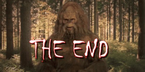 The End Big Foot GIF