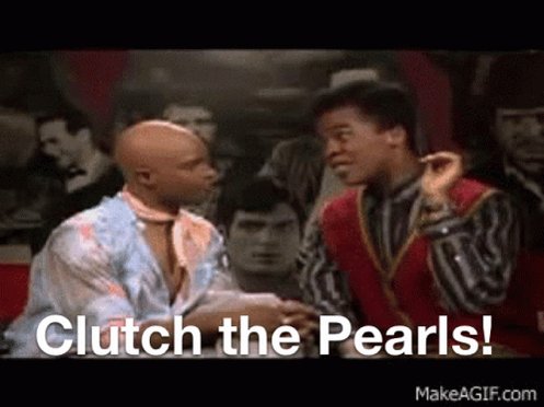 Clutch The Pearls Men On Film GIF