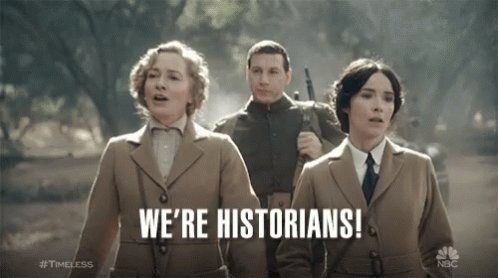Were Historians Historians GIF