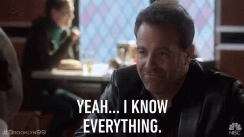 Yeah I Know Everything GIF