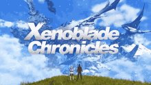 Xenoblade Xenoblade Chronic...