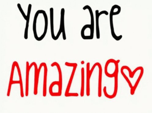 You Are Stunning You Are Amazing GIF