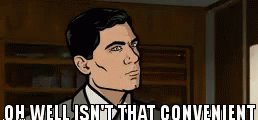 Oh Well Isn'T That Convenient GIF