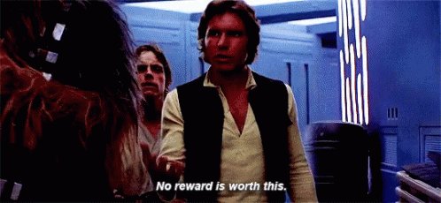 Han Solo No Reward Is Worth This GIF