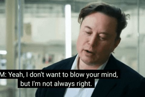 Im Wrong Elon Musk GIF by B...