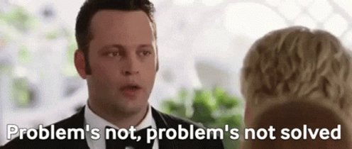 Problems Not GIF