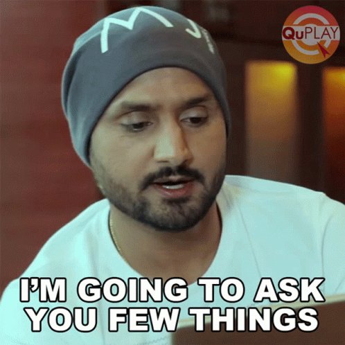 Im Going To Ask You Few Things Bhajji GIF