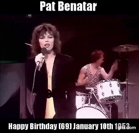 Happy Birthday Pat Benatar(70) January 10th, 1953 2022/ /10  