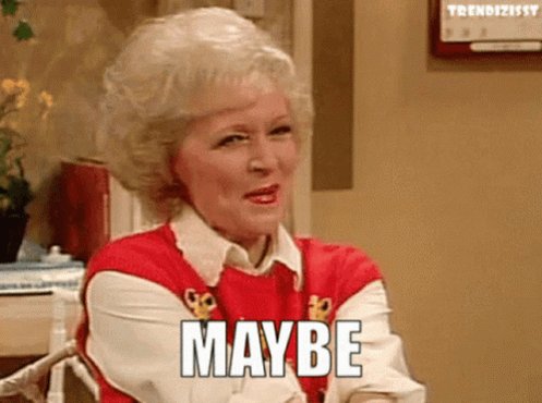 Maybe Betty White GIF