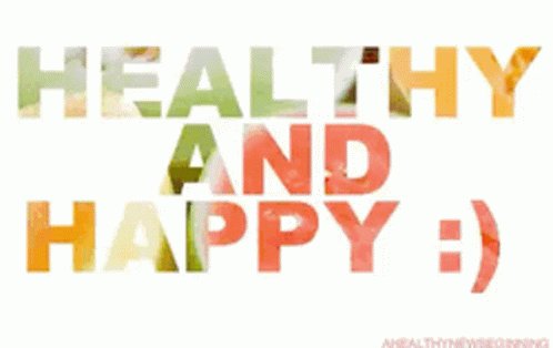 Healthy Happy GIF