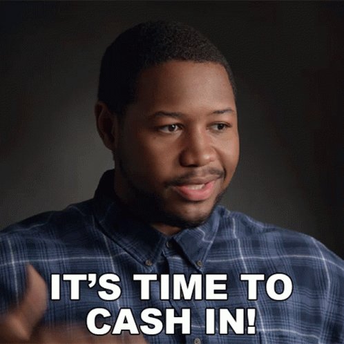 Its Time To Cash In Rudy Elmore Jr GIF