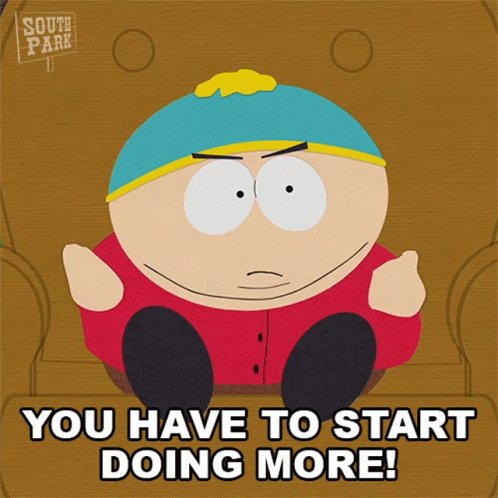 You To Start Doing More Eric Cartman GIF