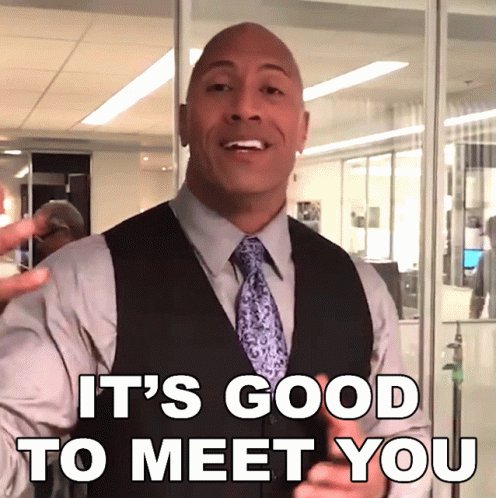 Its Good To Meet You Dwayne...