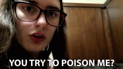 You Try To Poison Me Poison GIF