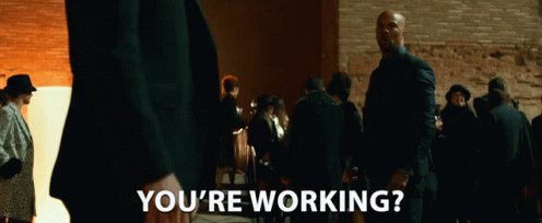 Youre Working Im Afriad So GIF