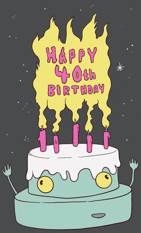  happy 40th birthday. 