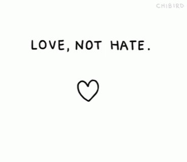 Love Not Hate GIF