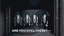 Are You Still There Hello GIF