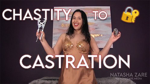 Chastity To Castration Pipeline- Because chastity is training wheels for your future. You don't need